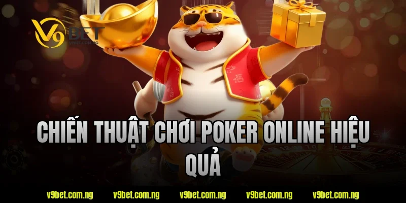 Chiến thuật chơi poker online hiệu quả tại V9bet